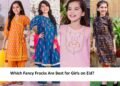 Which Fancy Frocks Are Best for Girls on Eid