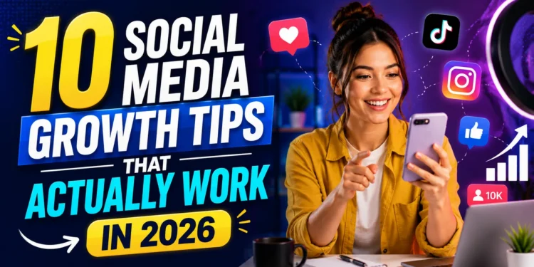 Social Media Growth Tips